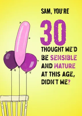 Sensible and Mature Funny Personalise Birthday Card