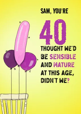Sensible and Mature Funny Personalise Birthday Card