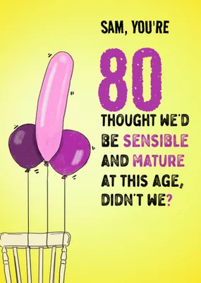 Sensible and Mature Funny Personalise Birthday Card