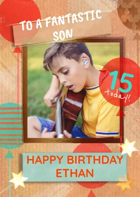 To A Fantastic Son Editable Age Photo Upload Birthday Card