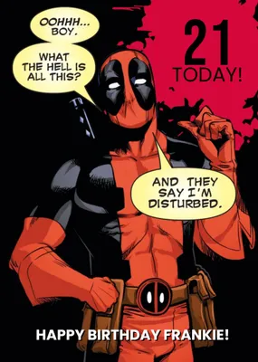 Deadpool Birthday Card Oohh Boy 21 today!