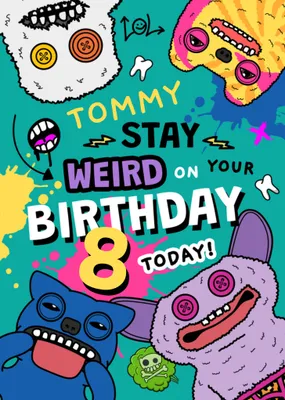 Fuggler Stay Weird 8 Today Illustrated Birthday Card