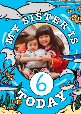 Circular Photo Frame Surrounded By Fish Sister's Photo Upload Birthday Card
