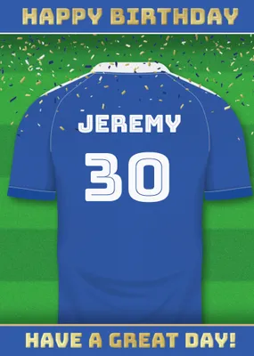  Have A Great Day Football Shirt Birthday Card