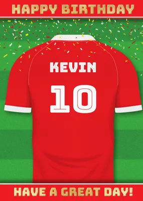  Have A Great Day Football Shirt Birthday Card