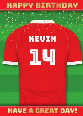  Have A Great Day Football Shirt Birthday Card