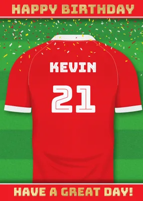  Have A Great Day Football Shirt Birthday Card