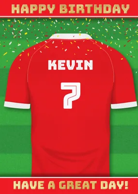  Have A Great Day Football Shirt Birthday Card