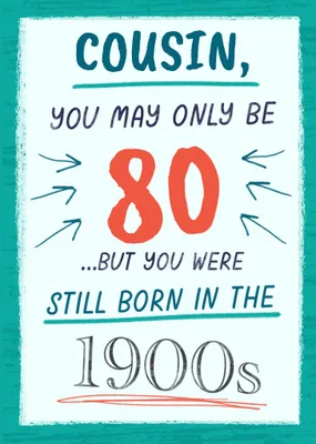 Born In The 1900s Birthday Card