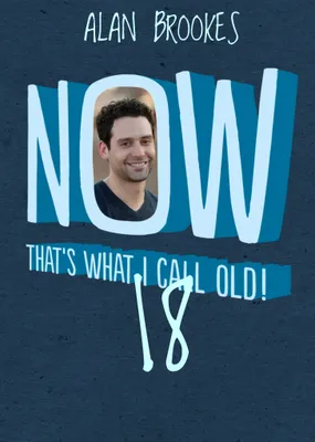 Now That's What I Call Old Personalised Photo Upload Happy Birthday Card