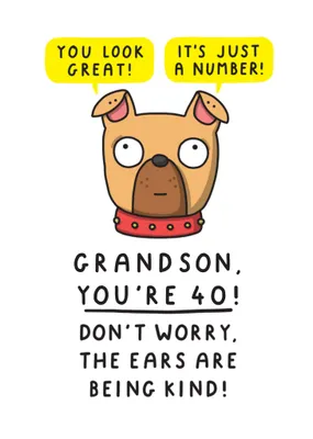 The Ears Are Being Kind Grandson 40th Birthday Card