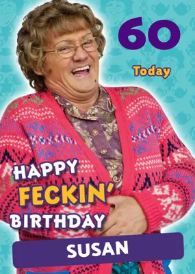 Mrs Brown's Boys funny 60 Today birthday card