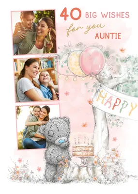 Tatty Teddy Photo Upload 40 Big Wishes Auntie Birthday Card