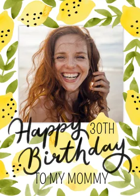 Okey Dokey Illustrated Lemons Mommy 30th Birthday Photo Upload Card
