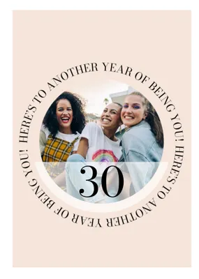 Here's To Another Year Of Being You 30 Today Photo Upload Birthday Card