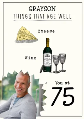 Humorous Things That Age Well Birthday Card  