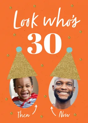 Look Who's 30 Photo Upload Birthday Card