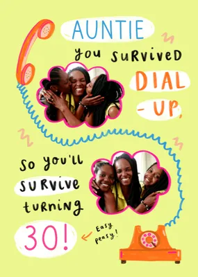 Auntie You Survived Dial Up Photo Upload Birthday Card