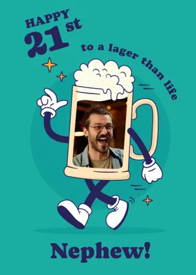 Scribbler Nephew 21st Lager Than Life Photo Upload Birthday Card