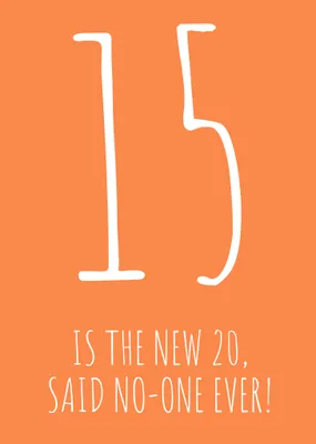 30 is the new 20 Said No-One Ever! Birthday Card