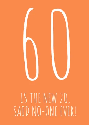 30 is the new 20 Said No-One Ever! Birthday Card
