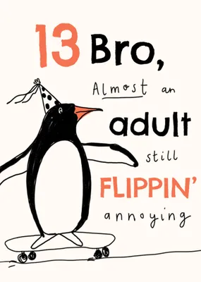 Almost An Adult Still Flippin' Annoying Birthday Card